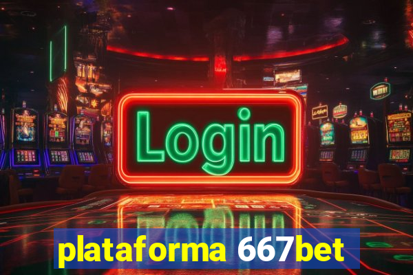 plataforma 667bet